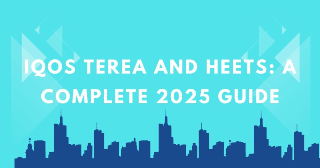 IQOS TEREA and HEETS