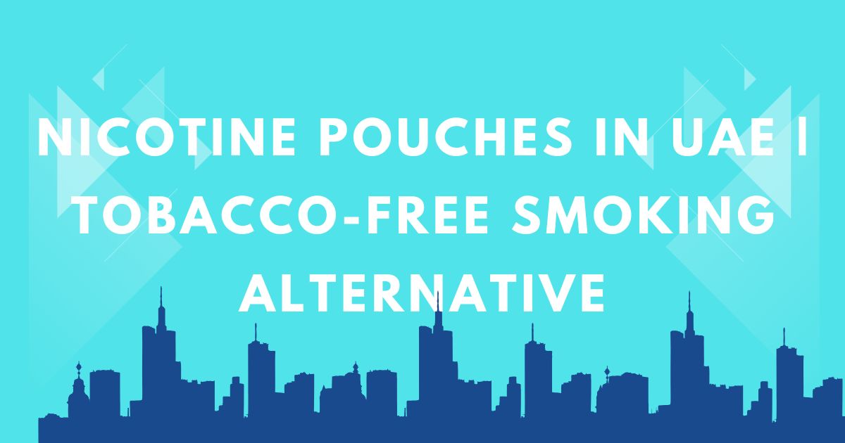 Nicotine Pouches UAE